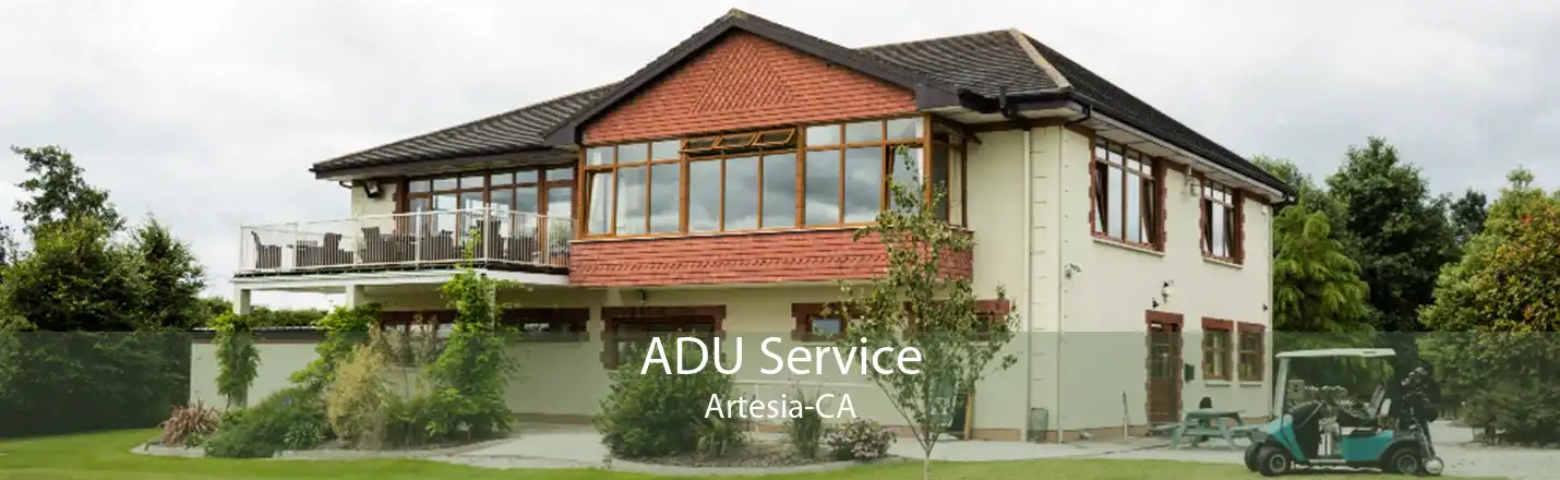 ADU Service Artesia-CA